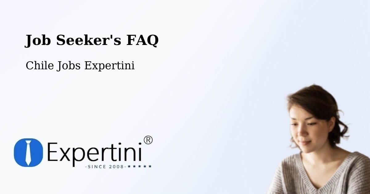 Job Seeker FAQ – Taltal - Chile Jobs Expertini