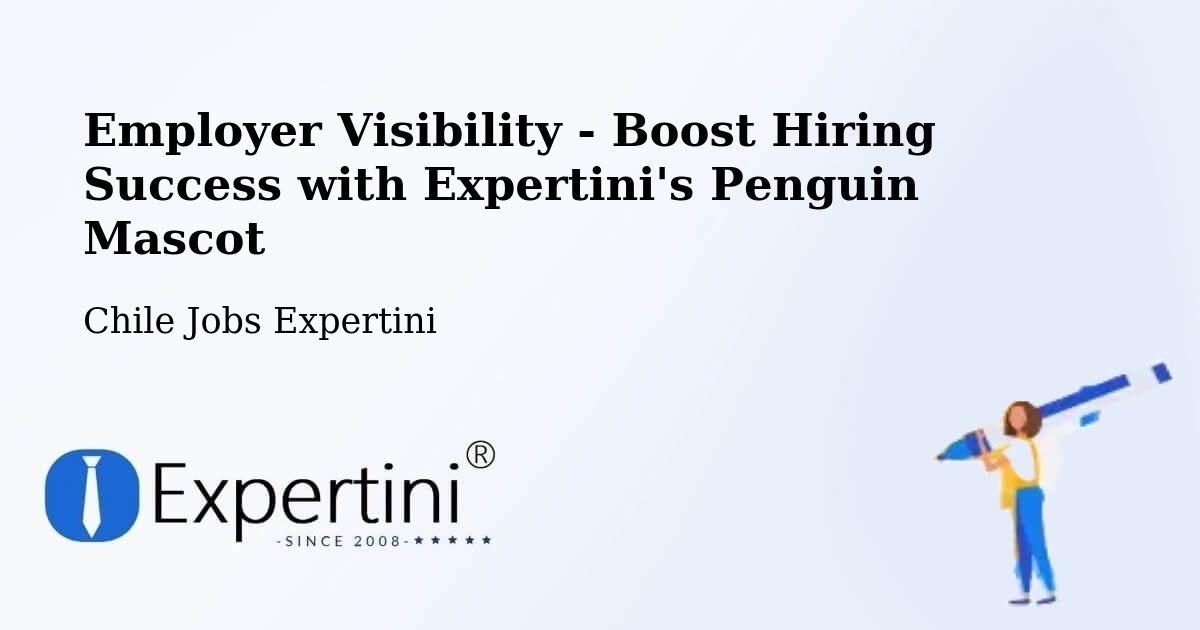 CV and Resume Visibility Optimization – Taltal - Chile Jobs Expertini